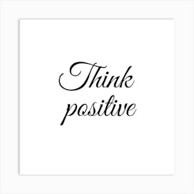 Think Positive 1 Art Print