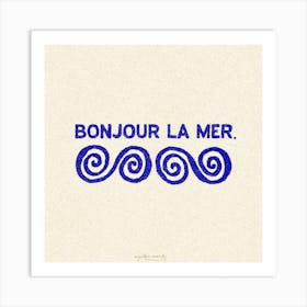 Bonjour La Mer Square Art Print