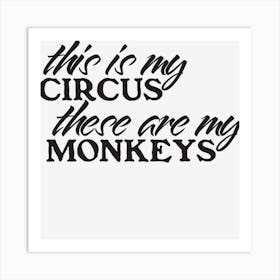 This Is My Circus Art Print