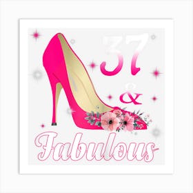 Womens 37 And Fabulous 37th Birthday Art Print