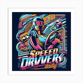 Speed Drivers Daddy Art Print