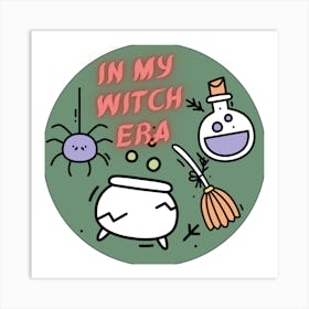 In My Witch Era Art Print