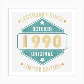 Legendary Since October 1990 ? Happy Birthday Art Print