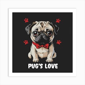 Pug'S Love Art Print