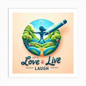 Love Live Laugh Artwork Art Print