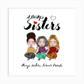 Always Sisters Art Print