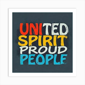 United Spirit Proud People 1 Art Print