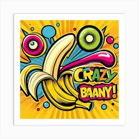 Crazy Banana Art Print