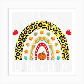 One Thankful Lunch Lady Thanksgiving Rainbow Leopard Fall Art Print