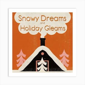 Snowy Dreams And Holiday Gleams 1 Art Print