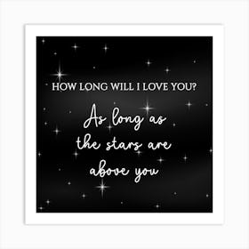 How Long Will I Love You IV Art Print