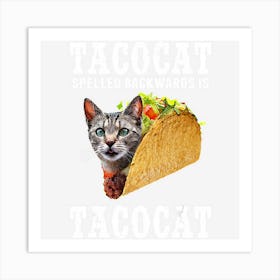 Tacocat Spelled Backwards Is Tacocat Funny Cat Gift Art Print