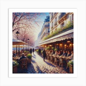 Paris Cafe.Cafe in Paris. spring season. Passersby. The beauty of the place. Oil colors.7 Art Print