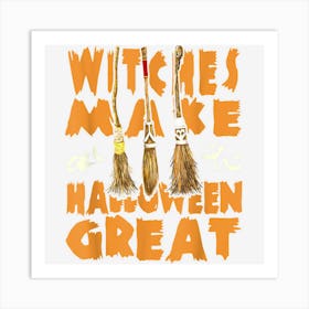 Halloween Witches Broomsticks Witches Make Halloween Great Art Print