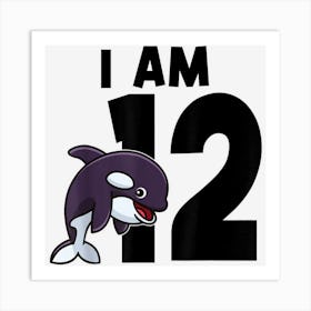 I Am 12 Whale Twelveth Birthday Art Print