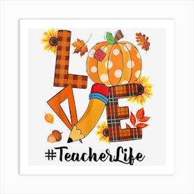 Womens Thanksgiving Teacher Love Teacher Life Pumpkin Fall Art Print