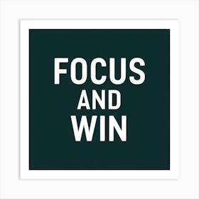 Focus And Win 1 Art Print