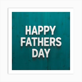 Happy Fathers Day Green Art Print