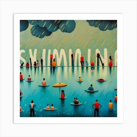 Swimming, Rainy season? swimming is life Art Print