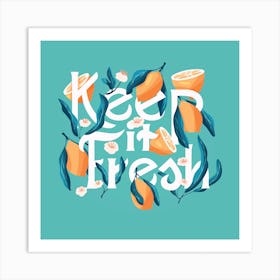 Keep It Fresh Hand Lettering With Lemons Square Art Print