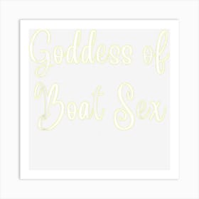 Goddess Of Boat Sex Art Print