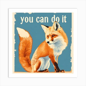 You Can Do It Art Print