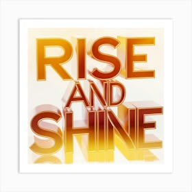 Rise And Shine Art Print