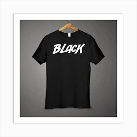 Black T - Shirt 18 Art Print