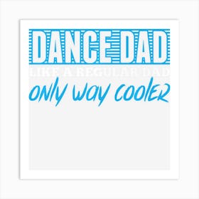 Daddy Life Shirts Dance Dad Tees Father Dancing Men Gifts Art Print