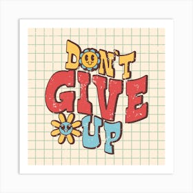 Don't Give Up Retro Print Art Print