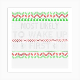 Most Likely To Wake Up First Funny Matching Christmas Art Print