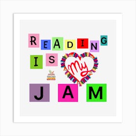 Reading Is My Jam- Quotes art Art Print