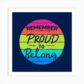 Proud To Belong 1 Art Print