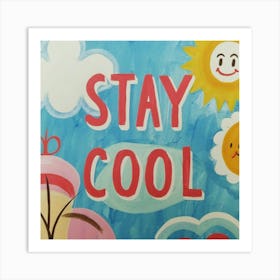 Stay Cool Art Print