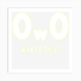 Trending Owo Whats This Furry Fandom Cosplay Pride Art Print