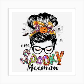 One Spooky Meemaw Messy Bun Women Funny Halloween Gifts Art Print