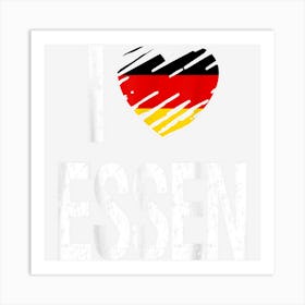 I Love Essen With Flag Of Germany Art Print