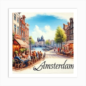 Cafe Life Amsterdam Wall Print Art A Lively And Inviting Depiction Of Amsterdam S Vibrant Street Life, Perfect For Bringing A Cozy And Urban Touch To Any Space Art Print