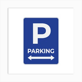 Parking Sign.A fine artistic print that decorates the place.35 Art Print