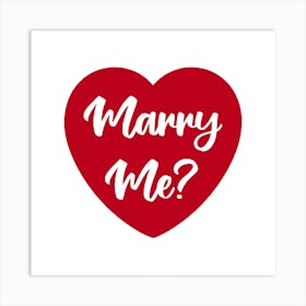 Marry Me Proposal Heart Art Print