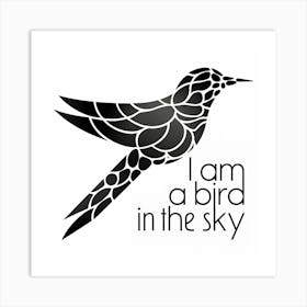 I Am A Bird In The Sky Art Print