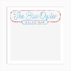 The Blue Oyster Art Print