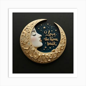 Default Love You To The Moon And Back 1 Art Print