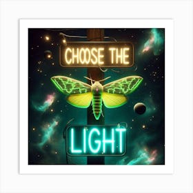 Choose The Light 4 Art Print