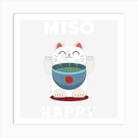 Miso Happy Cute Japanese Food Anime Cat Gift Miso Happy Art Print