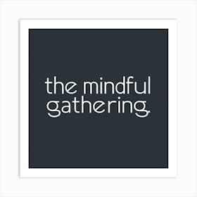 Mindful Gathering Art Print