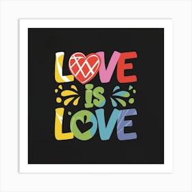 Love Is Love Art Print