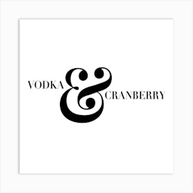 Vodka And Cranberry Square Art Print