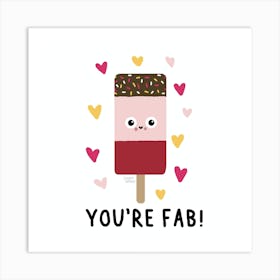 You're Fab! Art Print