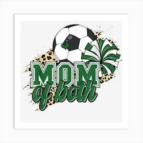 Mom Of Both Soccer And Cheer Leopard Green Art Print